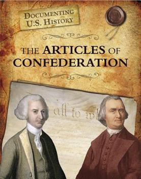 The Articles of Confederation - Book  of the Documenting U.S. History