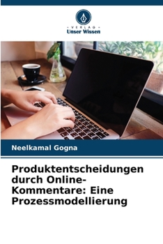 Produktentscheidungen durch Online-Kommentare: Eine Prozessmodellierung