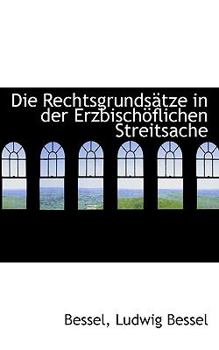 Paperback Die Rechtsgrunds Tze in Der Erzbisch Flichen Streitsache Book