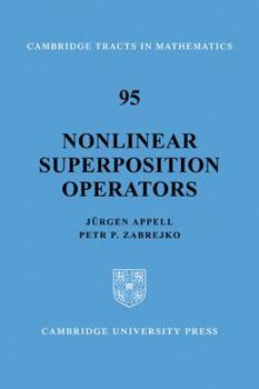Nonlinear Superposition Operators (Cambridge Tracts in Mathematics) - Book #95 of the Cambridge Tracts in Mathematics