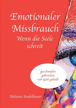Paperback Emotionaler Missbrauch - Wenn die Seele schreit [German] Book