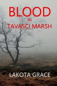 Blood in Tavasci Marsh: A small town police procedural set in the American Southwest - Book #2 of the Pegasus Quincy Mysteries