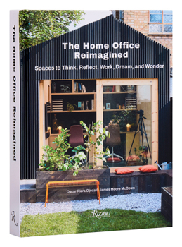 Hardcover The Home Office Reimagined: Spaces to Think, Reflect, Work, Dream, and Wonder Book