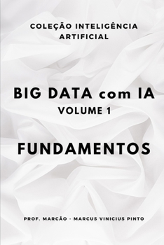 Paperback Big Data Com Ia - Volume 1 - Fundamentos [Portuguese] Book