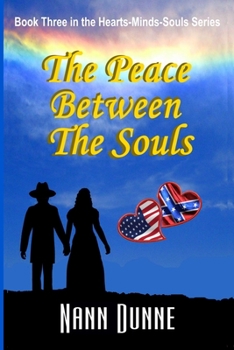 Paperback The Peace Between the Souls: Third Book in the Hearts, Minds, Souls Series Book