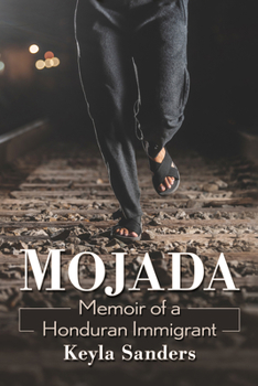 Paperback Mojada: Memoir of a Honduran Immigrant Book