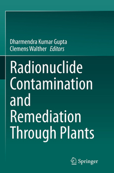 Paperback Radionuclide Contamination and Remediation Through Plants Book