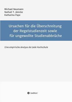 Paperback Ursachen für die Überschreitung der Regelstudienzeit sowie für ungewollte Studienabbrüche [German] Book