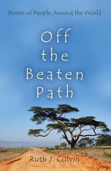 Hardcover Off the Beaten Path: Stories of People Around the World Book