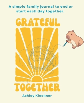 Paperback Grateful Together: A simple family journal to end or start each day together. Book