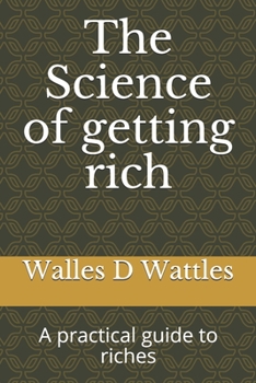 Paperback The Science of getting rich: A practical guide to riches Book