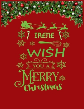 Paperback IRENE wish you a merry christmas: A Creative Holiday Coloring, Drawing, Word Search, Maze, Crosswords, Matching, Color by Number, Recipes and Word Scr Book