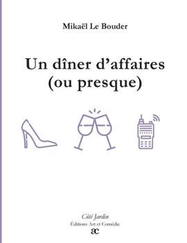 Un dîner d'affaires (ou presque) (French Edition)