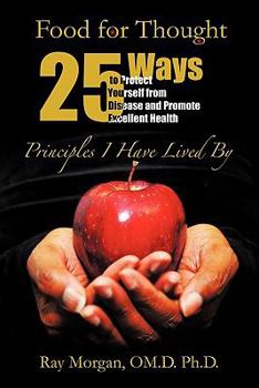 Paperback Food For Thought: 25 Ways to Protect Yourself from Disease and Promote Excellent Health Book