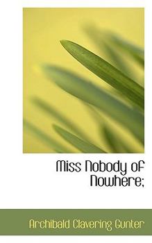 Miss Nobody of Nowhere;