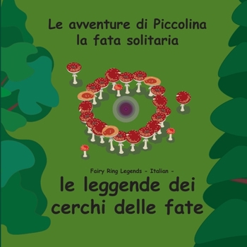 Paperback Fairy Ring Legends - Italian - Le leggende dei cerchi delle fate [Italian] Book