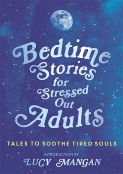 Paperback Bedtime Stories for Stressed Out Adults Book