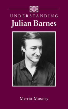 Paperback Understanding Julian Barnes Book