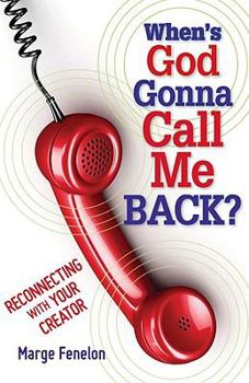 Paperback When's God Gonna Call Me Back?: Reconnecting with Your Creator Book