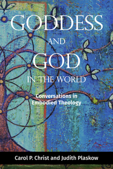Paperback Goddess and God in the World: Conversations in Embodied Theology Book