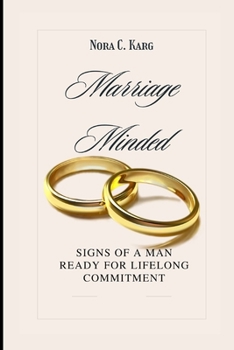 Paperback Marriage Minded: Signs of a man ready for lifelong commitment Book