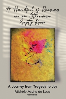 Paperback A Handful of Raisins in an Otherwise Empty Room Book