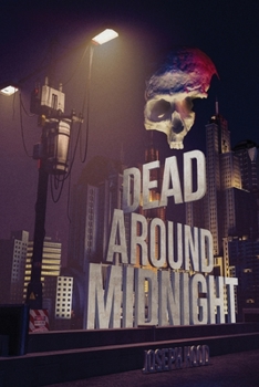 Paperback Dead Around Midnight Book