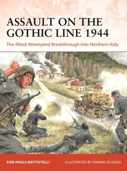 Paperback Assault on the Gothic Line 1944: The Allied Attempted Breakthrough Into Northern Italy Book