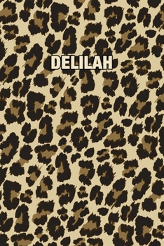 Delilah: Personalized Notebook - Leopard Print (Animal Pattern). Blank College Ruled (Lined) Journal for Notes, Journaling, Diary Writing. Wildlife Theme Design with Your Name