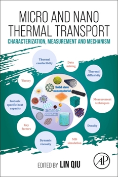 Paperback Micro and Nano Thermal Transport: Characterization, Measurement, and Mechanism Book