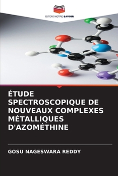 Paperback Étude Spectroscopique de Nouveaux Complexes Métalliques d'Azométhine [French] Book