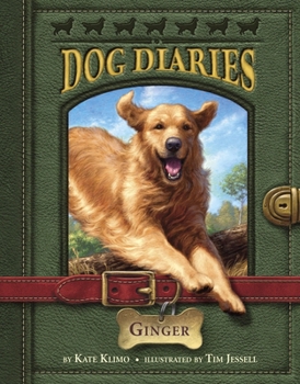 Ginger - Book #1 of the Dog Diaries