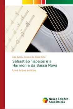 Paperback Sebastião Tapajós e a Harmonia da Bossa Nova [Portuguese] Book
