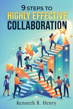 Paperback 9 Steps To Highly Effective Collaboration Book