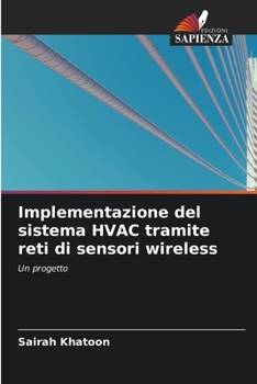 Paperback Implementazione del sistema HVAC tramite reti di sensori wireless [Italian] Book