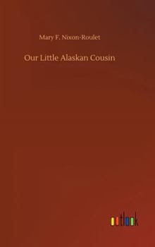 Kalitan Our Little Alaskan Cousin - Book  of the Our Little Cousin