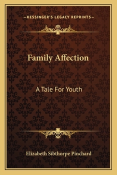 Paperback Family Affection: A Tale For Youth Book
