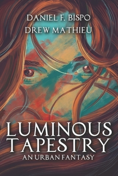 Paperback Luminous Tapestry: An Urban Fantasy Book