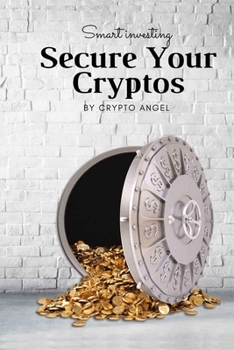 Paperback Smart investing - Secure Your Cryptos: All security points to invest safe Book