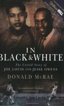 Paperback In Black and White: The Untold Story of Joe Louis and Jesse Owens Book