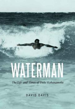 Hardcover Waterman: The Life and Times of Duke Kahanamoku Book