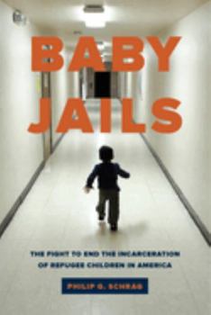 Paperback Baby Jails: The Fight to End the Incarceration of Refugee Children in America Book