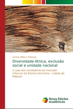 Paperback Diversidade étnica, exclusão social e unidade nacional [Portuguese] Book
