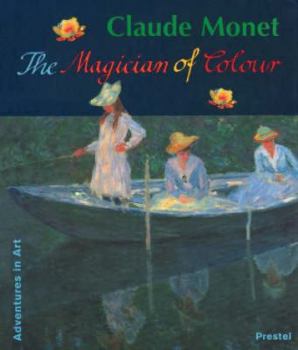 Hardcover Claude Monet: The Magician of Colour Book