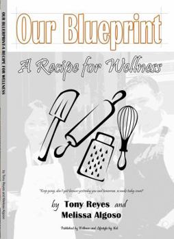 Paperback Our Blueprint-A Recipe for Wellness: Wellness and Lifestyle by Mel Book