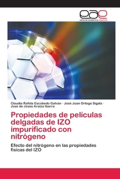 Paperback Propiedades de películas delgadas de IZO impurificado con nitrógeno [Spanish] Book