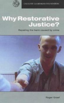 Paperback Why Restorative Justice? : Repairing the Harm Caused by Crime Book