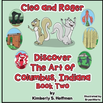 Paperback Cleo and Roger Discover the Art of Columbus, Indiana Book