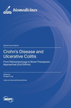 Hardcover Crohn's Disease and Ulcerative Colitis: From Pathophysiology to Novel Therapeutic Approaches (2nd Edition) Book