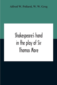 Paperback Shakespeare'S Hand In The Play Of Sir Thomas More Book